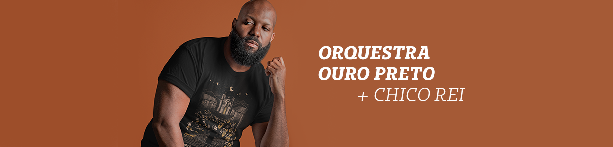 Orquestra Ouro Preto + Chico Rei