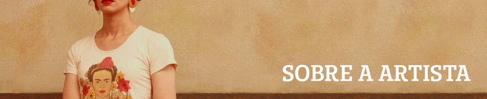 Sobre a artista Frida Kahlo