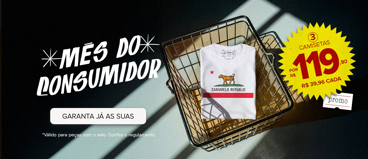 Mês do Consumidor: 3 Camisetas por R$ 119,90