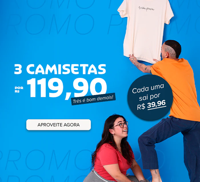 3 camisetas por R$ 119,90