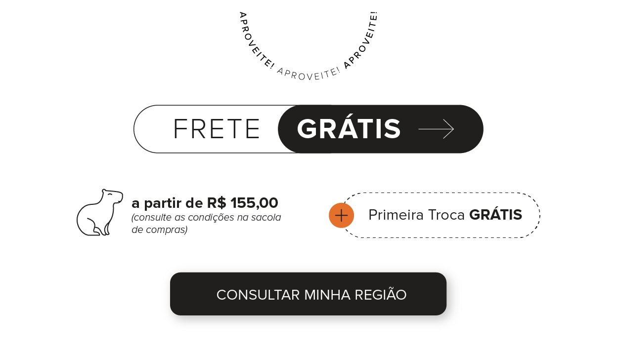 Frete Grátis a partir de R$155*. Consulte condições