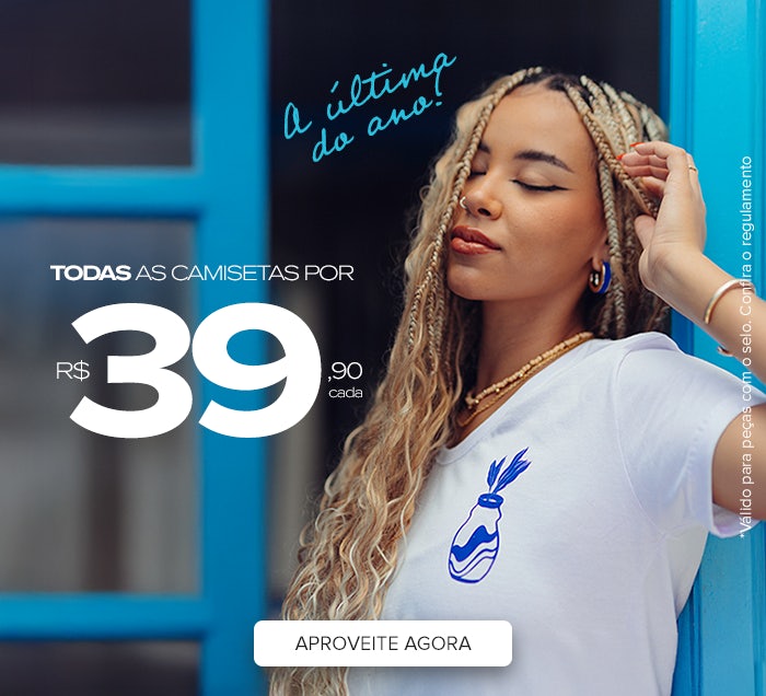 Todas as Camisetas por R$ 39,90