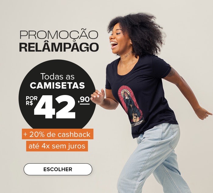 Promoção Relâmpago - Todas as Camisetas por R$ 42,90