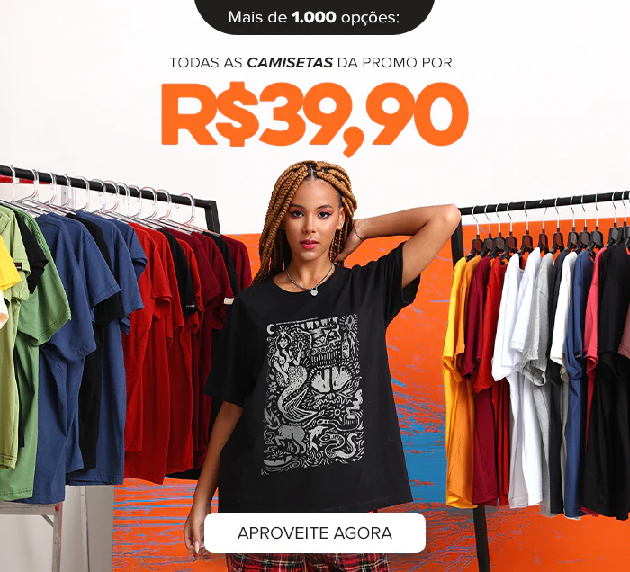 Todas as Camisetas da Oferta por R$ 39,90