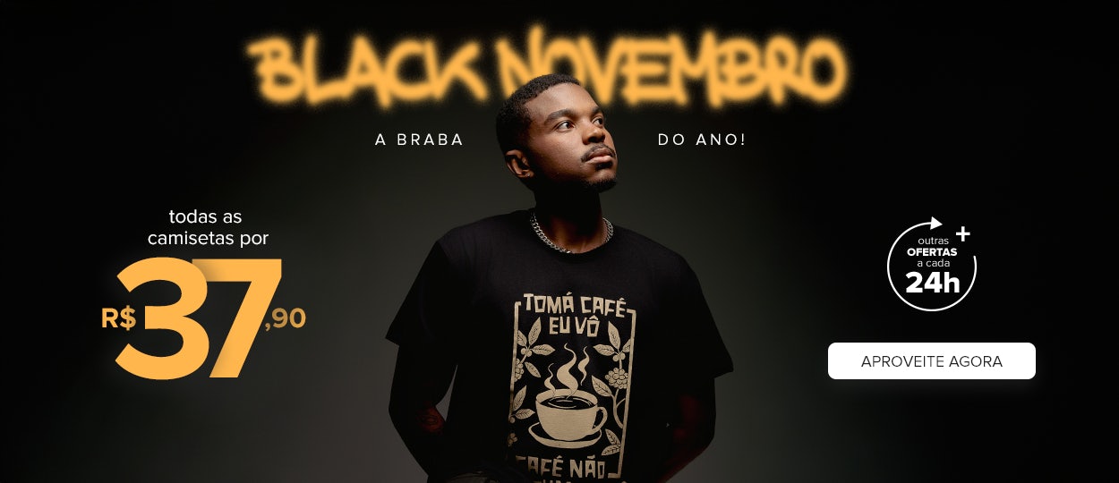 Black Friday: Todas as Camisetas por R$ 37,90