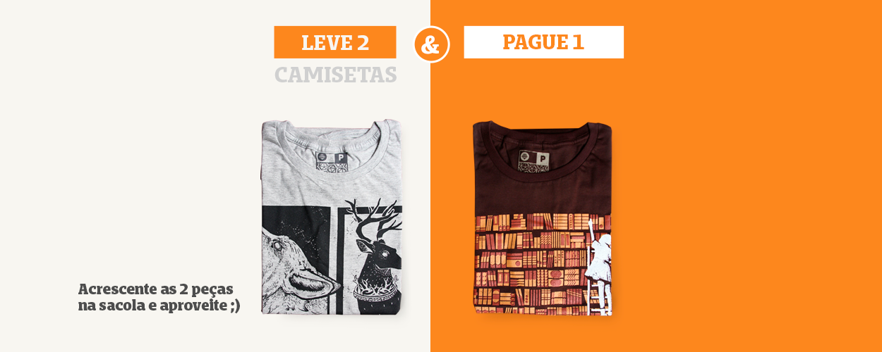 Leve 2 Camisetas e Pague 1
