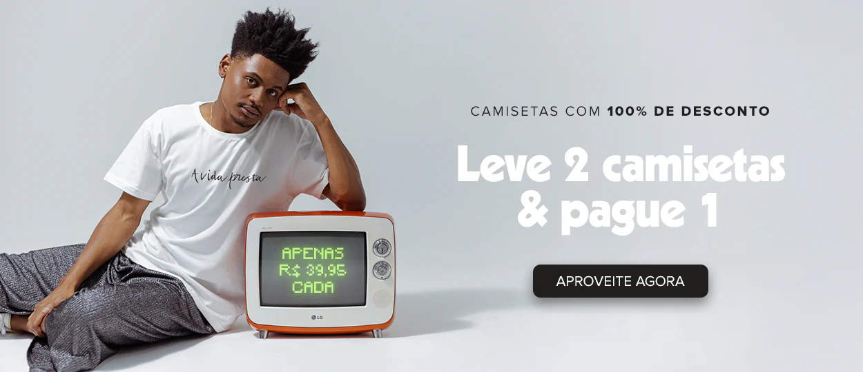 Leve 2 Camisetas e Pague 1