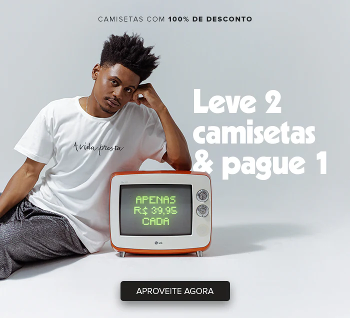 Leve 2 Camisetas e Pague 1