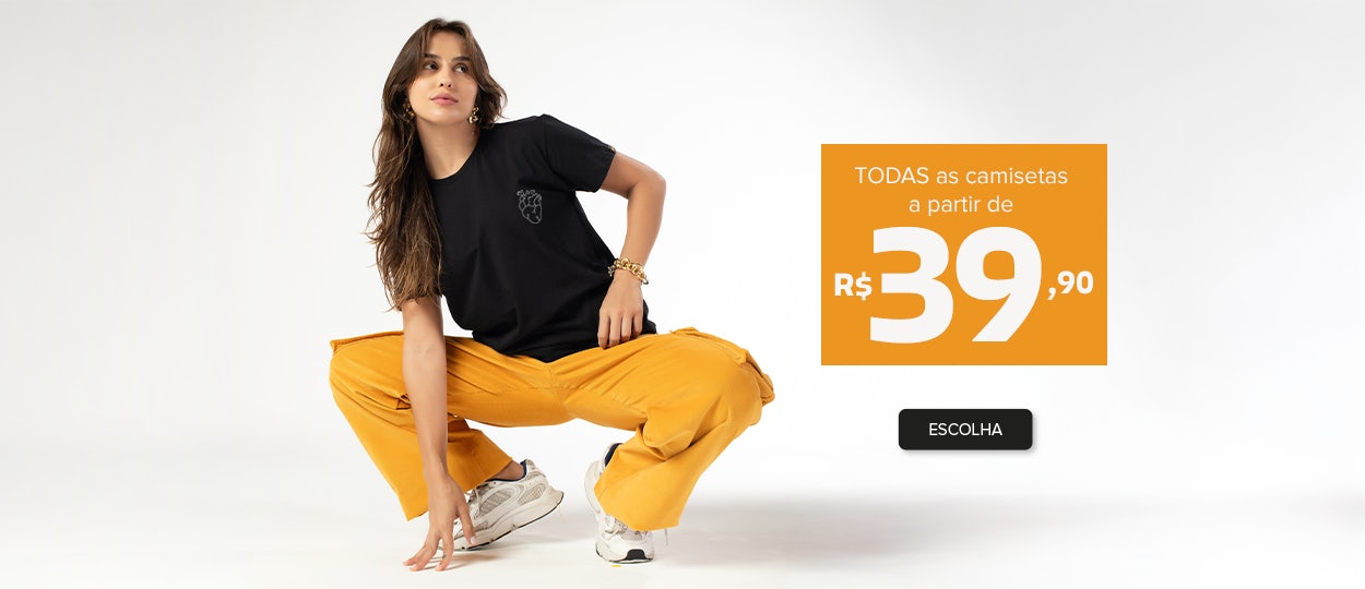 Todas as Camisetas a partir de R$ 39,90