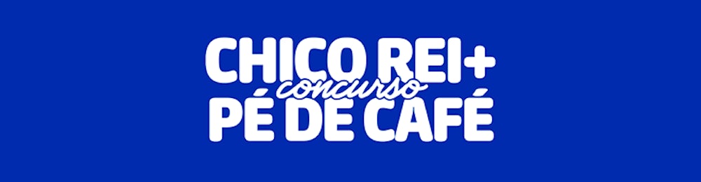 Chico Rei + Concurso Pé de Café