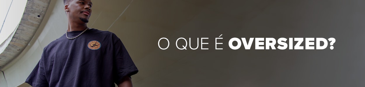 O que é oversized?
