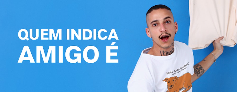 Quem indica amigo é