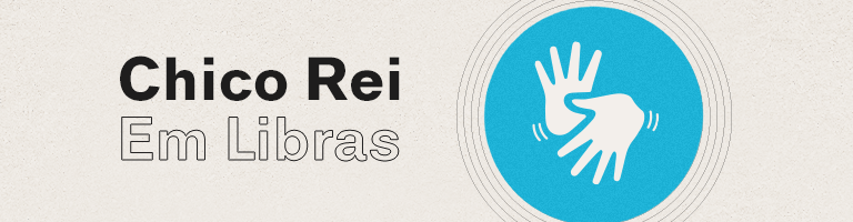 Chico Rei em Libras