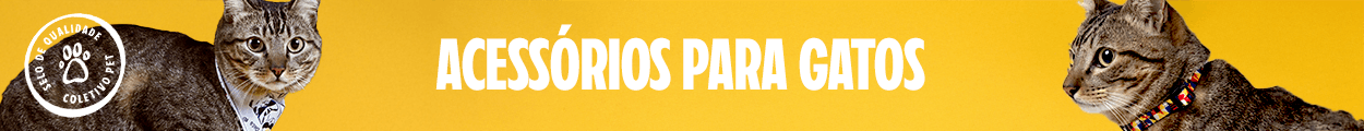Acessórios para gatos da Chico Rei