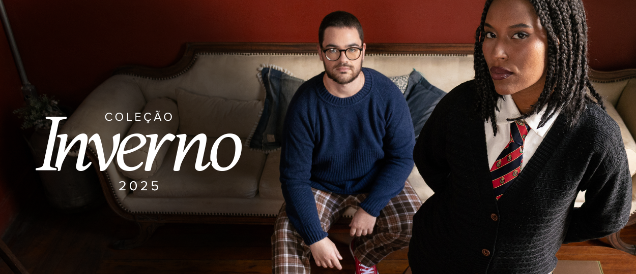 Coleção Inverno 2025 Chico Rei 