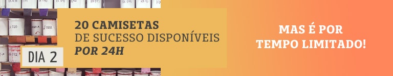 20 camisetas de sucesso disponíveis por 24h
